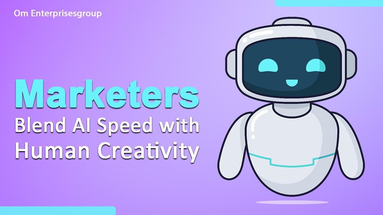 How Marketers Blend AI Speed with Human Creativity for Better Results