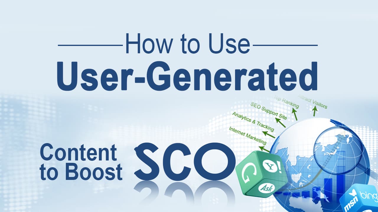 How To Use User-Generated Content to Boost SCO