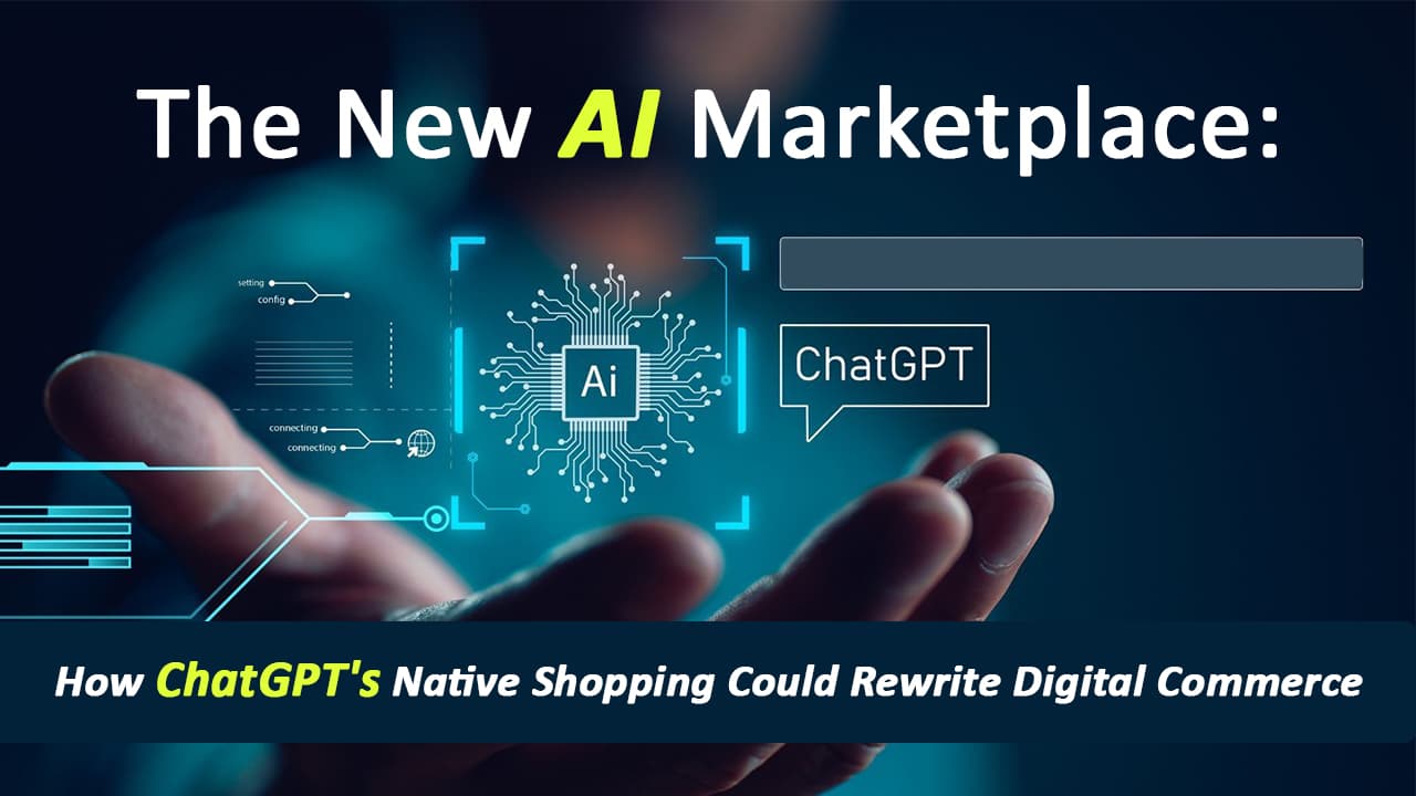 The New AI Marketplace: How ChatGPT's Native Shopping Could Rewrite Digital Commerce
