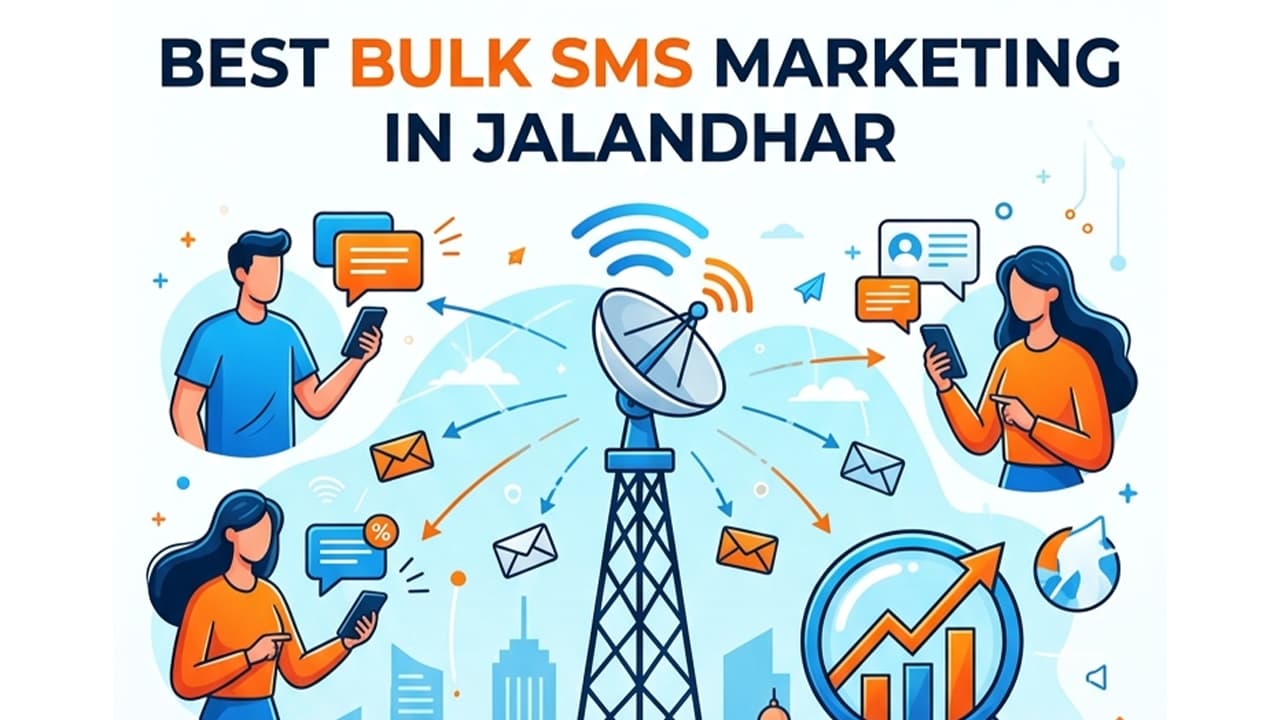 Best Bulk SMS Marketing in Jalandhar: A Complete Guide for Local Businesses
