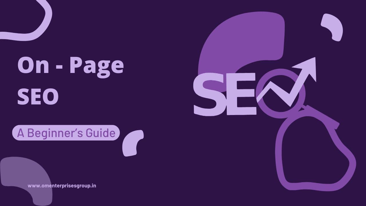 On-Page SEO: A Beginner’s Guide